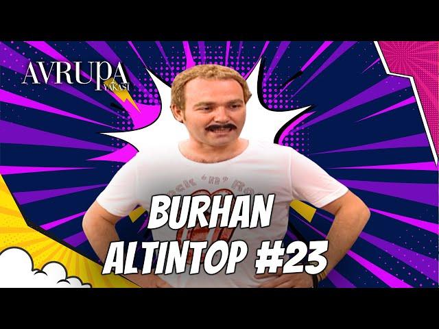 Burhan Altıntop Serisi #23 | Avrupa Yakası