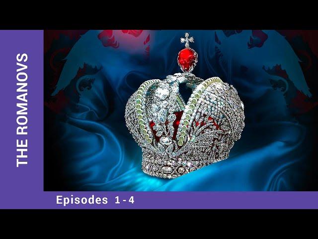 The Romanovs. The History of the Russian Dynasty - Episodes 1-4. Documentary Film. English Subtitles