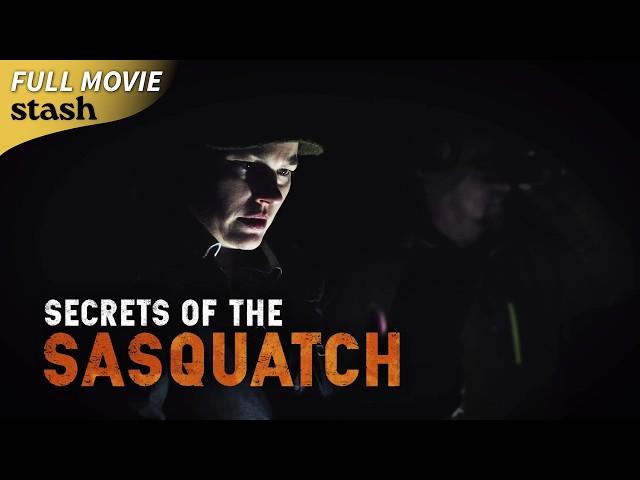 Secrets of the Sasquatch | Documentary | Full Movie | Chilling, Investigative Bigfoot Doc