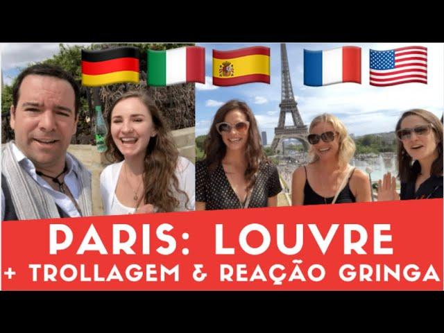 PARIS: LOUVRE + Trollagem & Reação Gringa (Gabriel Poliglota)