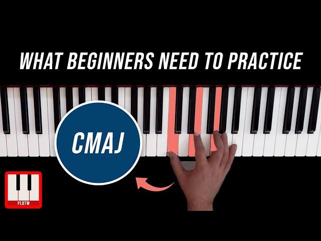 What Beginners Should be Practicing on Piano