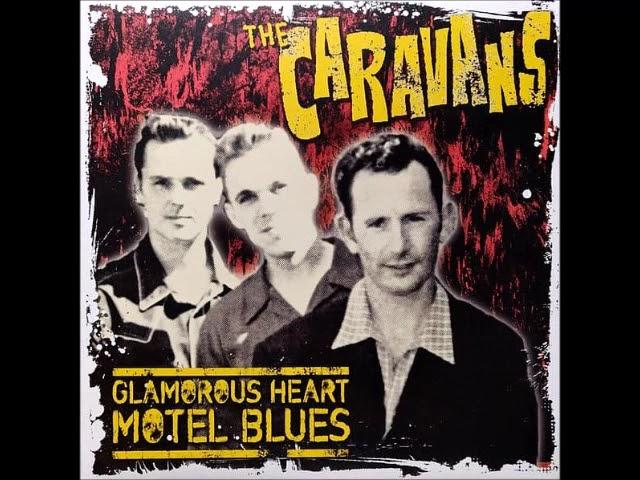 the Caravans - Glamorous Heart,Motel Blues (Full Album)