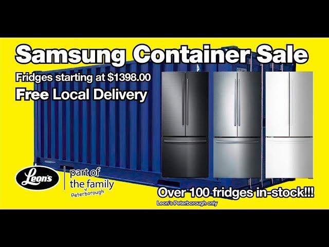 Leon's Peterborough: Samsung Container Sale!!!!