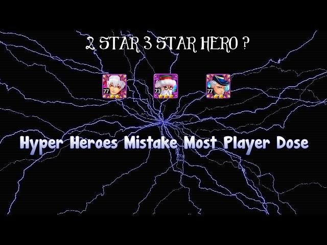 Hyper Heroes Most Player did this mistake !