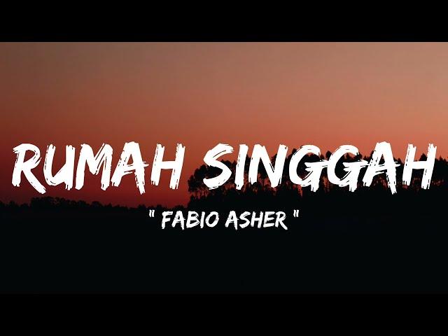 Fabio Asher - Rumah Singgah ( lirik lagu )