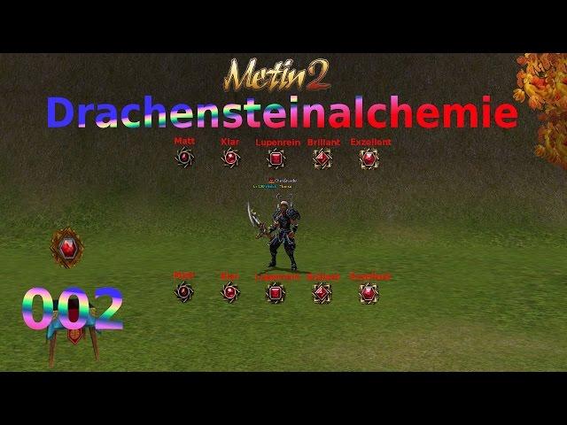 Let's TuT Metin2 Drachensteinalchemie[02/04]: Klasse-Reinheit-Stufe Warum?