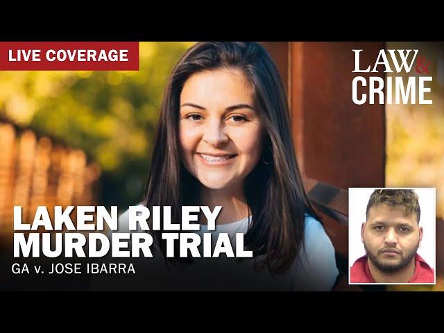 LIVE: Laken Riley Murder Trial — GA v. Jose Ibarra — Day 3