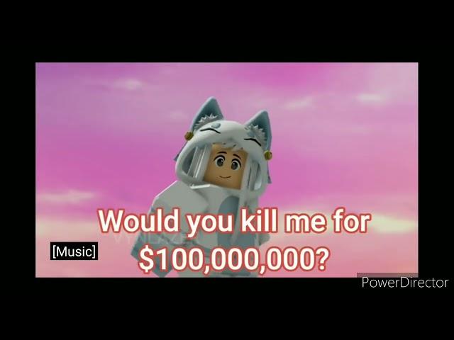 Would You Kill Neko For $100,000,000