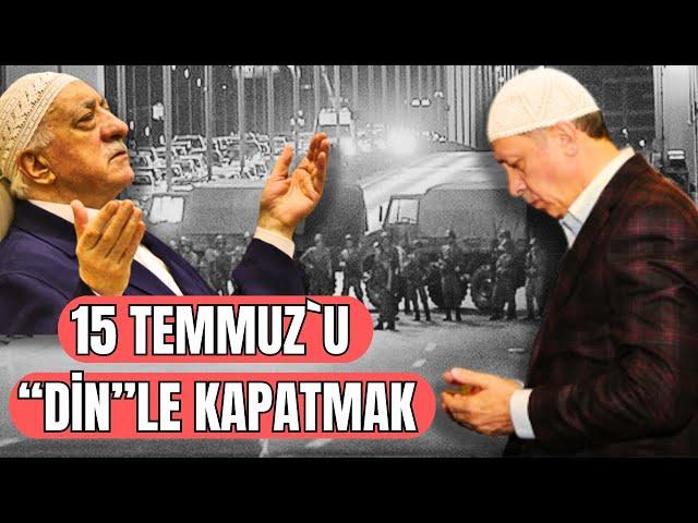 15 Temmuz neden hiçbir zaman tam olarak aydınlatılamaz? Din faktörü...