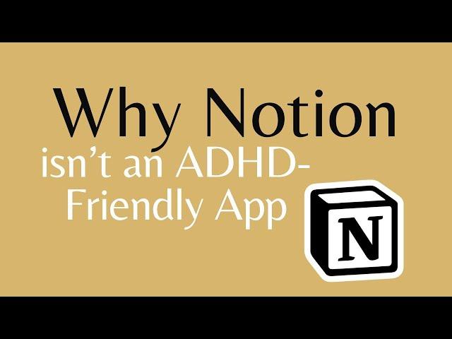 Here's why Notion Isn't an ADHD-Friendly App