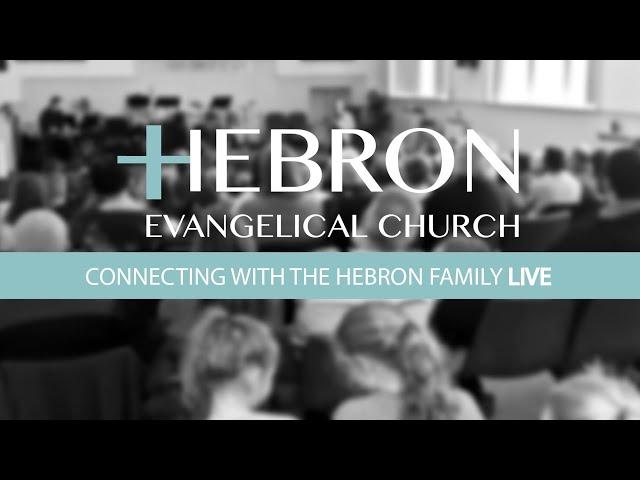 Connecting with the Hebron Family Sunday 29th Jan 2023