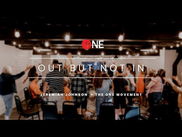 Out But Not In: Jeremiah Johnson and The ONE Movement