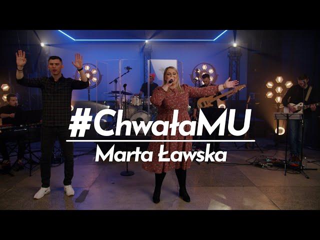 #ChwałaMU [#07] - Modlitwa Uwielbienia | Marta Ławska