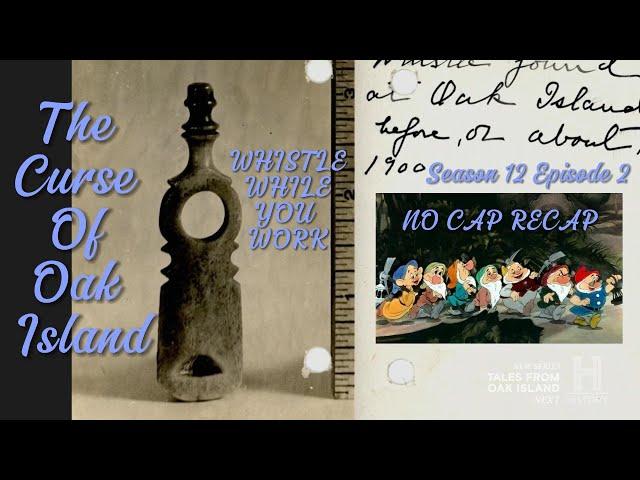 The Curse Of Oak Island WHISTLE WHILE YOU WORK Ssn 12 Ep 2 NO CAP RECAP #history #moneypit #vikings