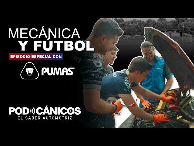 Mecánica y fútbol - Episodio especial con PUMAS (08)