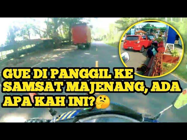 PANGGILAN UNTUK SANG MOTO VLOG KE SAMSAT MAJENANG #motovlogindonesia