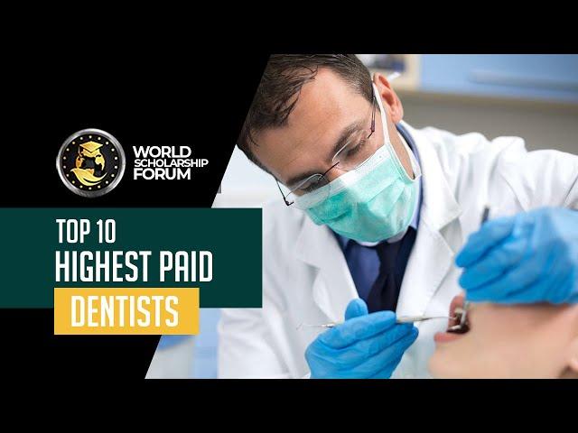 Highest Paid Dentists 2022