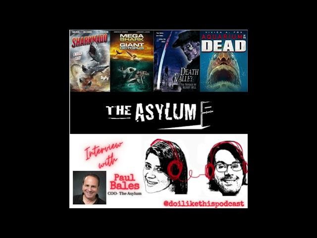 Do I Like This? - Episode 42 - Interview With Paul Bales (COO of The Asylum)