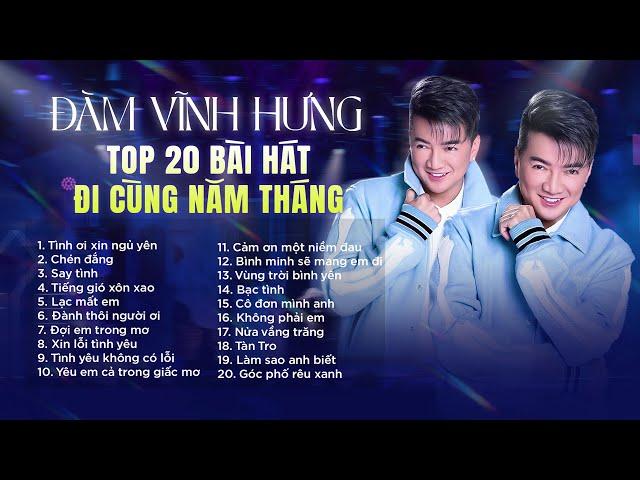 Tuyển tập 20 ca khúc TOP HIT đi cùng năm tháng của Đàm Vĩnh Hưng