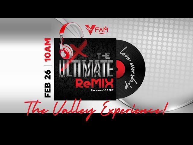 Pastor Ray ReMIX Love Songs - The Valley Experience Live! - 02/26/2023