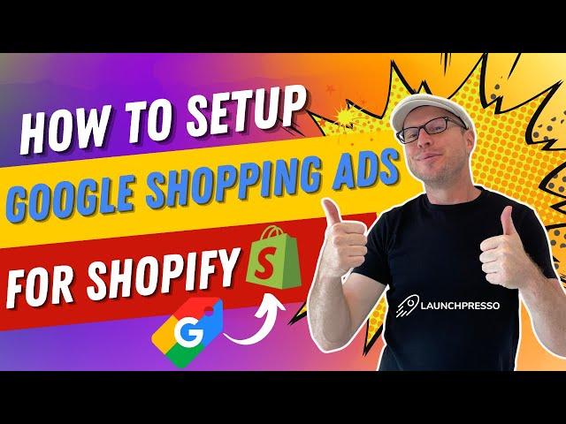 How to Setup Google Shopping Ads for Shopify (in Under 10 Min)