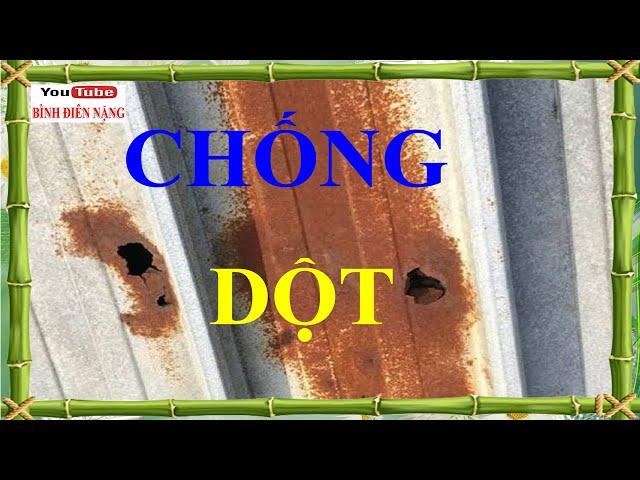 Cách chống dột mái tôn tốt nhất, chất chống thấm tốt, best waterproofing process