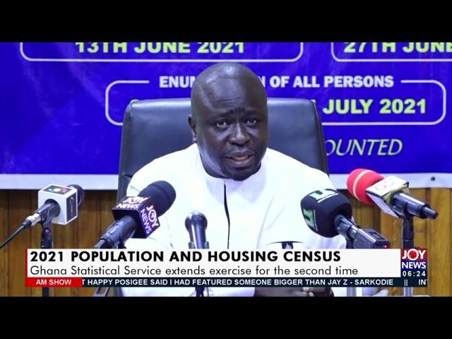 Population and Housing Census: Ghana Statistical Service extends exercise - AM News (3-8-21)