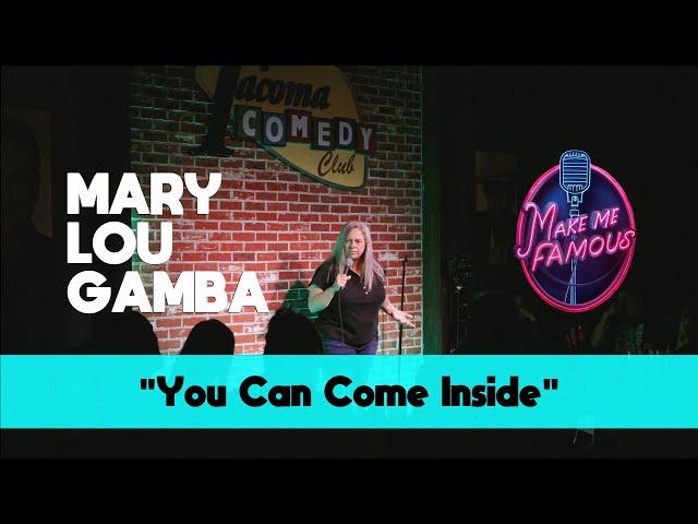 You Can Come Inside | Mary Lou Gamba | Stand Up Comedy