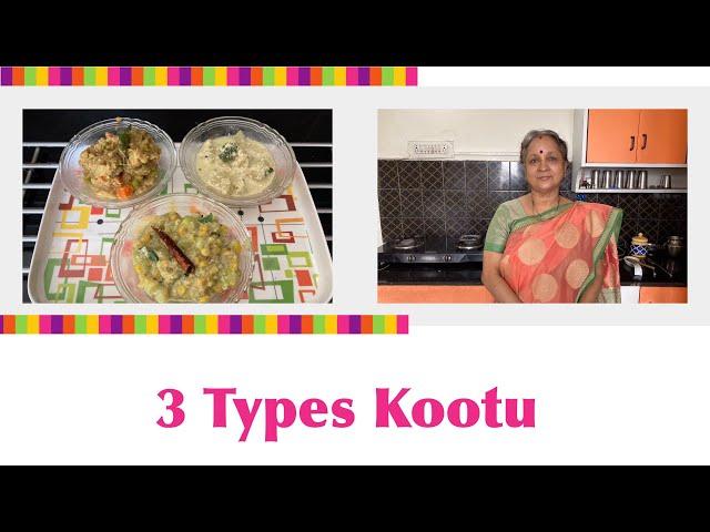 3 Types Kootu  !! South Indian Veg Gravy ! Side dish for Rice/Chappathi