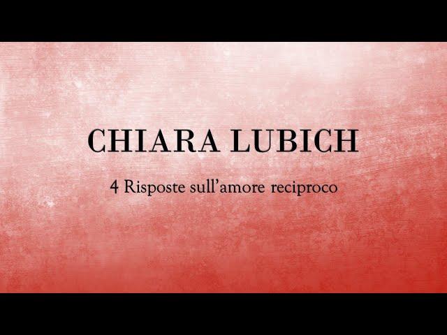 Chiara Lubich - 4 Risposte sull'amore reciproco