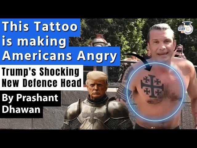 This Tattoo is Making Americans Angry | Trump's Shocking New Defence Head | By Prashant Dhawan