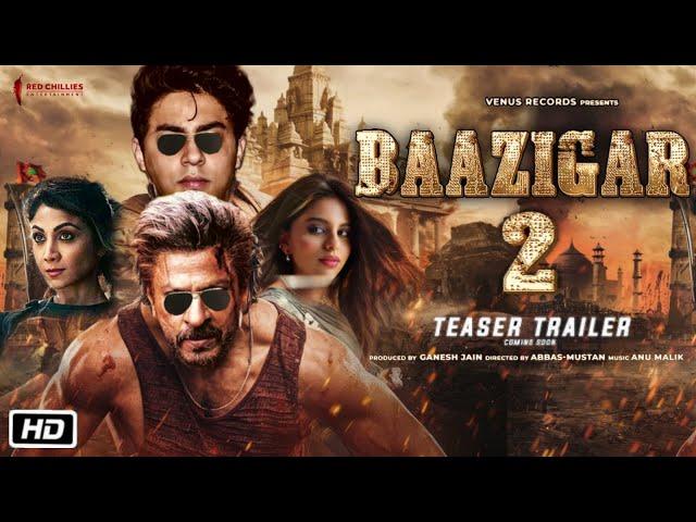 Baazigar 2 Trailer 2024 | Shahrukh Khan | Aryan Khan | Shilpa Shetty | Suhana | Concept Trailer