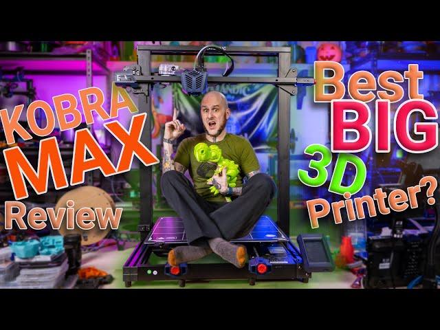 Anycubic Kobra Max - The Best BIG 3D Printer?