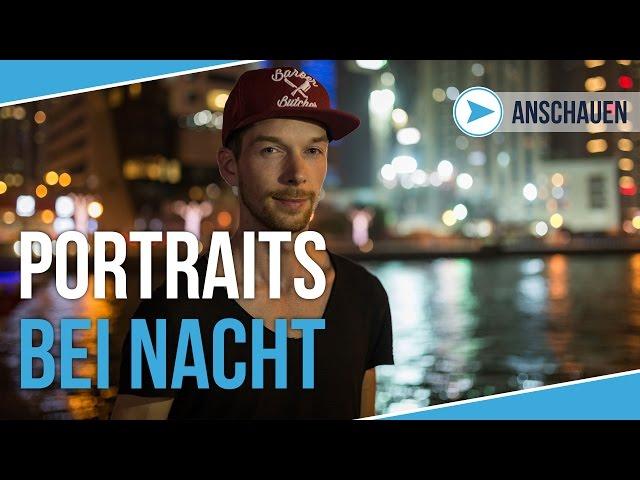 PORTRAITS BEI NACHT OHNE BLITZ | TUTORIAL DEUTSCH | #82