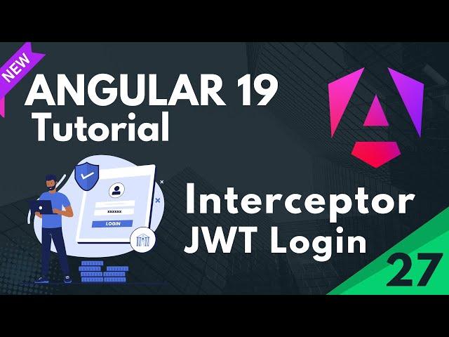 Angular 19 Tutorial | What is Interceptor | JWT login  in Angular | Part 27