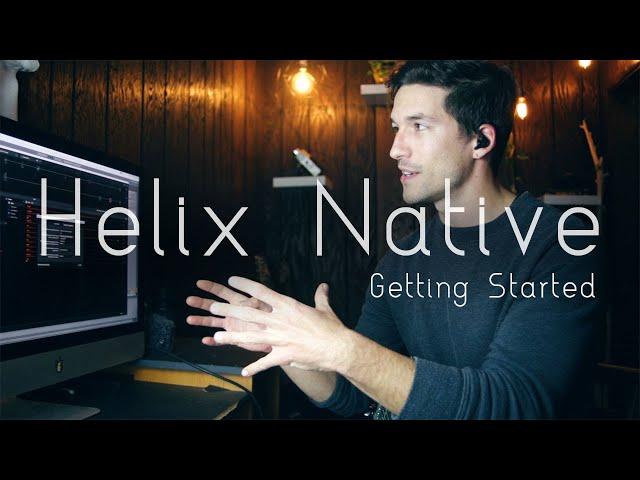 Getting Started with LINE 6 HELIX NATIVE PLUGIN