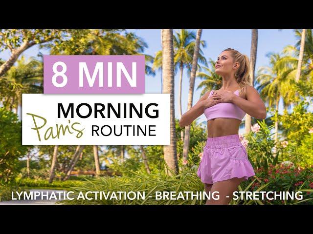 8 MIN PAM’S MORNING ROUTINE - QiGong, deep breathing, lymphatic activation, body tapping, stretching