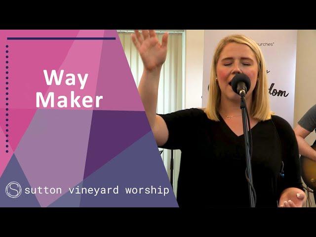 Way Maker - Sutton Vineyard Worship