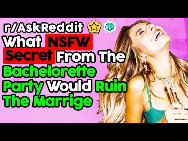 People Reveal Juicy NSFW Secrets From Bachelorette Parties! (r/AskReddit Top Posts | Reddit Stories)
