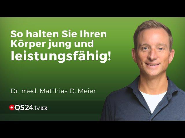 Tipps und Tricks zur Verjüngung Ihres Körpers | Dr. med. Matthias Meier | Naturmedizin | QS24