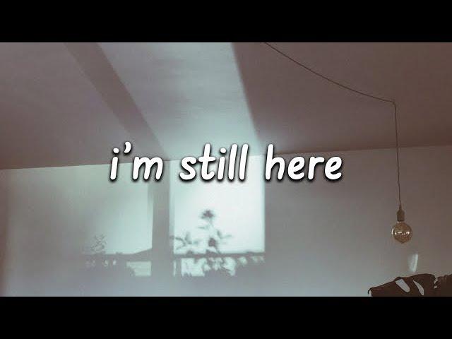 Sia - I'm Still Here (Lyrics)