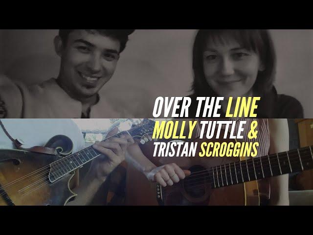 Over the Line // Molly Tuttle & Tristan Scroggins