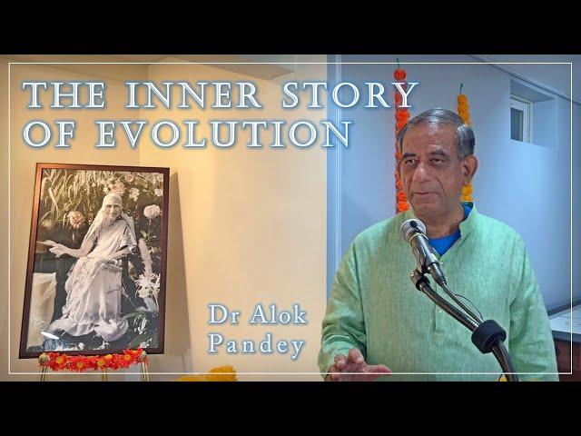 The Inner Story of Evolution  |  TE 573  |  Dr Alok Pandey