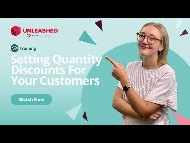 Setting Quantity Discounts For Your Customers | Unleashed Inventory Management Training Academy