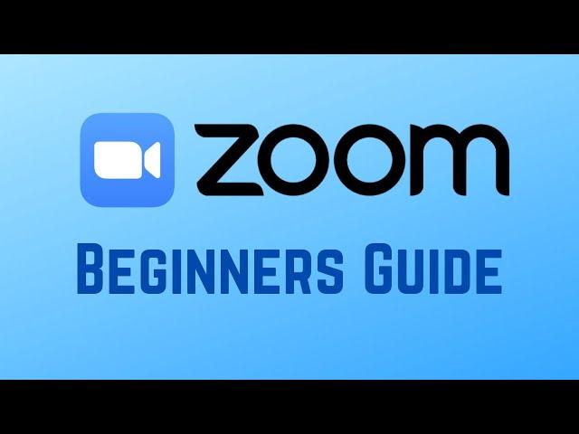 How to Use Zoom Video Conferencing - Beginners Guide