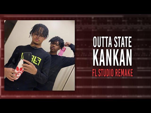How Kankan – "Outta State" Was Made In 4 Minutes (FL STUDIO REMAKE)