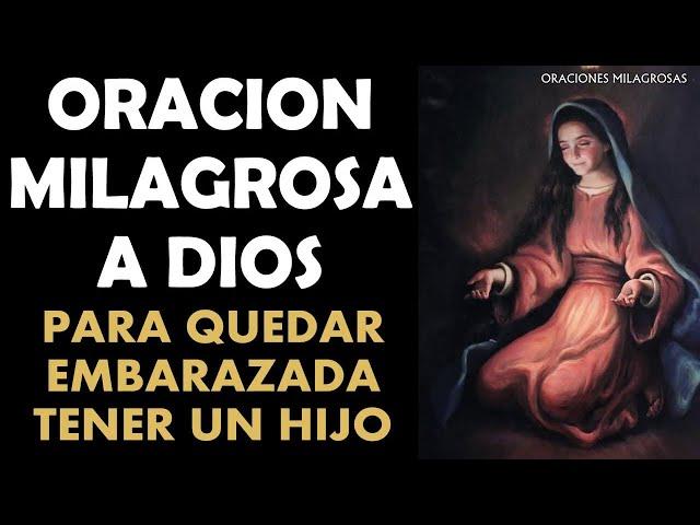 Oración milagrosa a Dios para quedar embarazada y tener un hijo