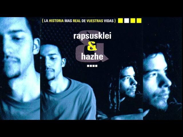 RAPSUSKLEI & HAZHE - LA HISTORIA MAS REAL DE VUESTRAS VIDAS (FULL ALBUM) 2002