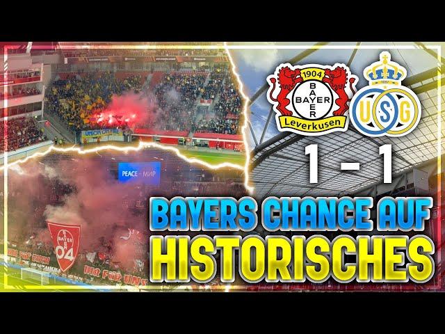 Stadionvlog: Bayer Leverkusen 1:1 Union Saint-Gilloise // BAYERS Chance auf HISTORISCHES