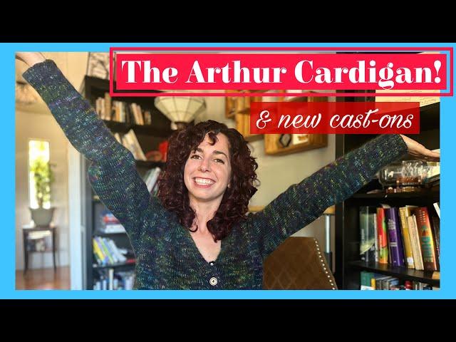Arthur Cardigan, Tombo Tee, and More! Knitting Podcast Episode 9